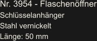 Nr. 3954 - Flaschenöffner Schlüsselanhänger  Stahl vernickelt Länge: 50 mm