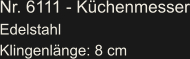 Nr. 6111 - Küchenmesser Edelstahl Klingenlänge: 8 cm